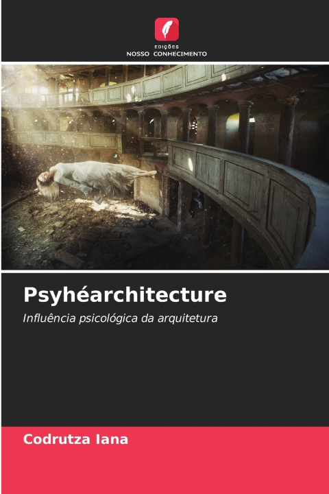Kniha Psyhéarchitecture Codrutza Iana