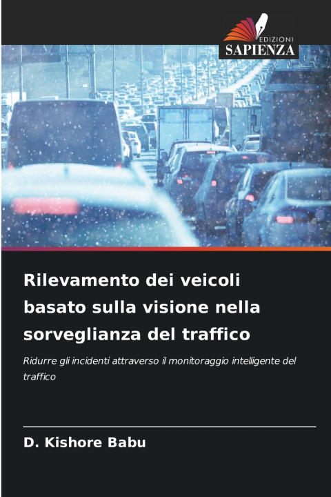 Libro Rilevamento dei veicoli basato sulla visione nella sorveglianza del traffico D. Kishore Babu