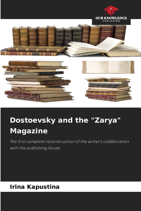 Kniha Dostoevsky and the "Zarya" Magazine Irina Kapustina