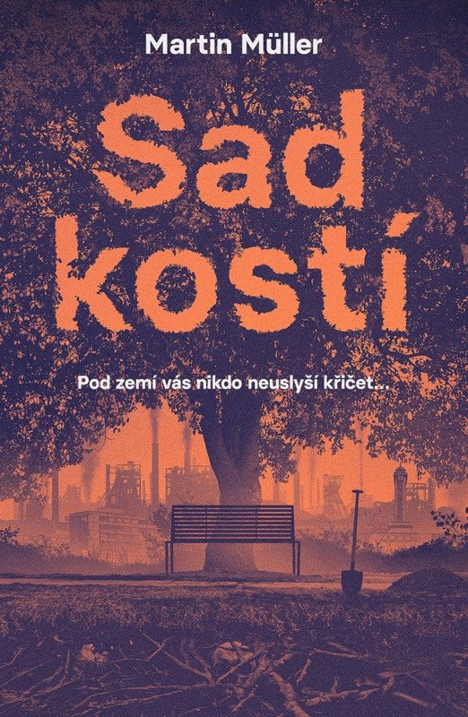 Kniha Sad kostí Martin Müller