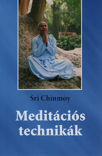 Kniha Meditációs technikák Sri Chinmoy