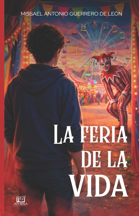 Knjiga La feria de la vida Missael Antonio Guerrero