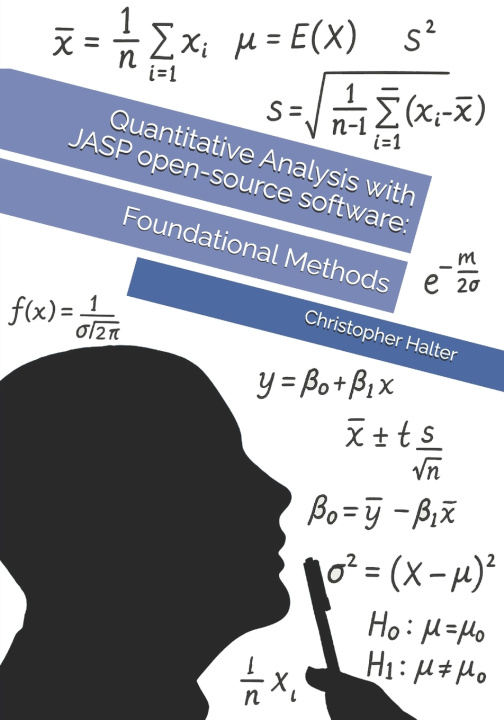 Knjiga Quantitative Analysis with JASP open-source software Christopher P Halter