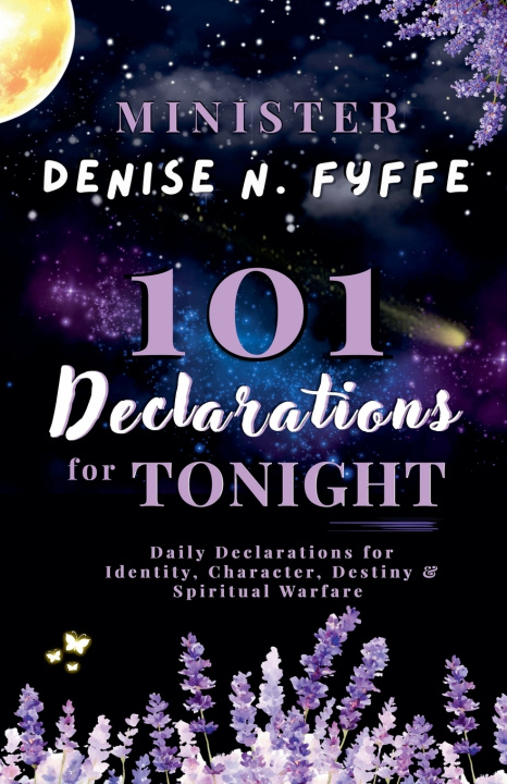 Kniha 101 Declarations for Tonight Denise N. Fyffe