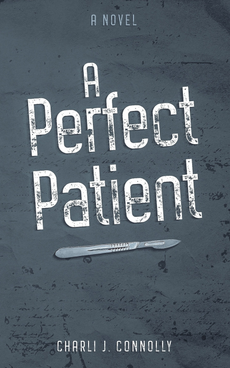 Knjiga A Perfect Patient Charli J. Connolly