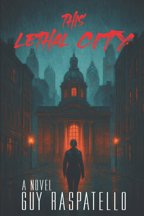 Könyv This Lethal City Guy Raspatello