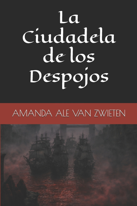 Knjiga La Ciudadela de los Despojos AMANDA ALE VAN ZWIETEN