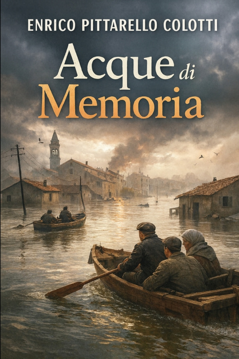 Kniha Acque di Memoria Enrico Pittarello Colotti