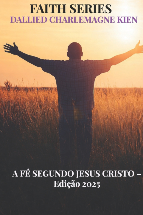 Kniha A Fé segundo Jesus Cristo Dallied Charlemagne Kien