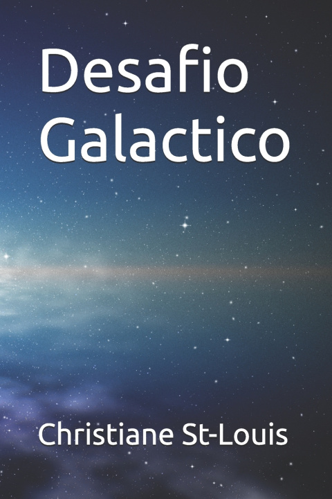 Knjiga Desafio Galactico Christiane St-Louis