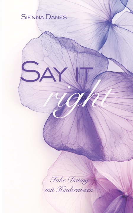 Knjiga Say it right Sienna Danes