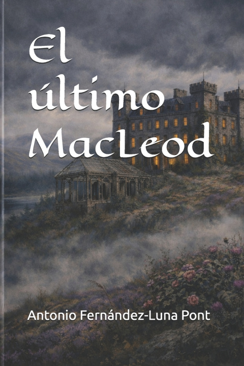 Kniha El último MacLeod Antonio Fernández-Luna Pont