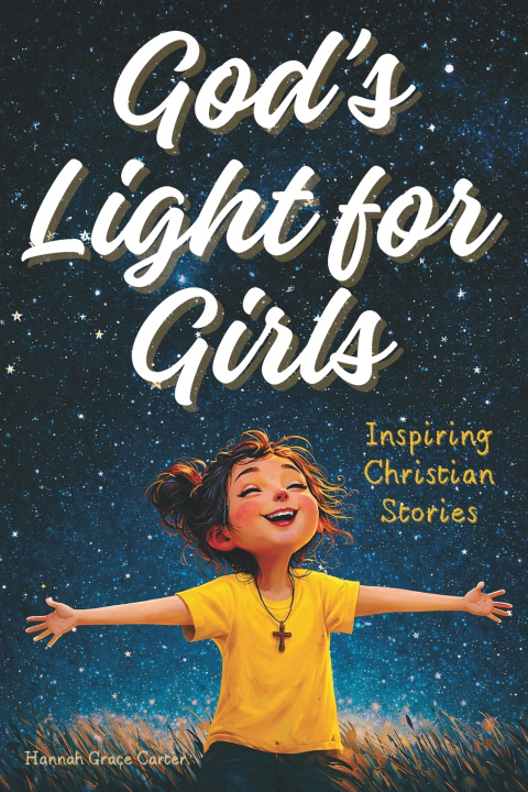 Knjiga God's Light for Girls Hannah Grace Carter