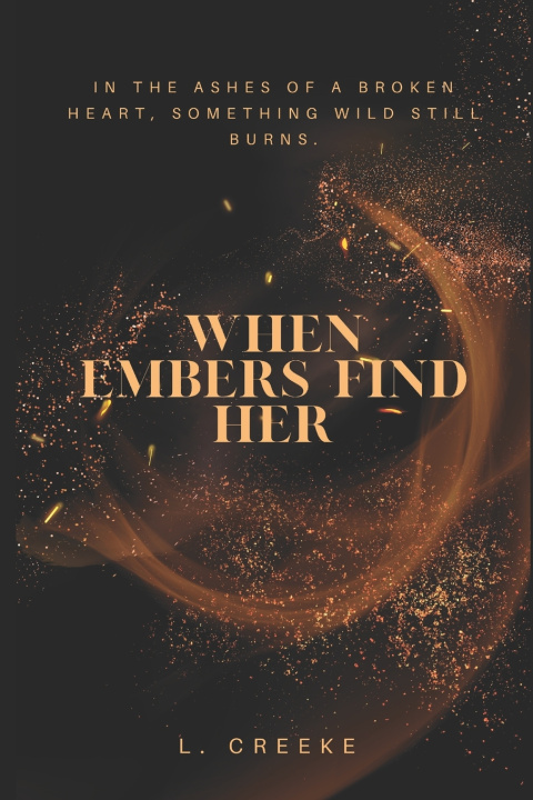 Kniha When Embers Find Her L. Creeke