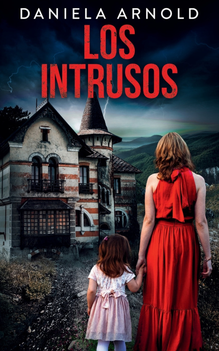 Könyv LOS INTRUSOS Daniela Arnold