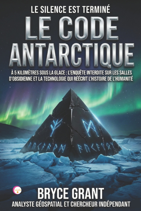 Knjiga LE CODE ANTARCTIQUE BRYCE GRANT