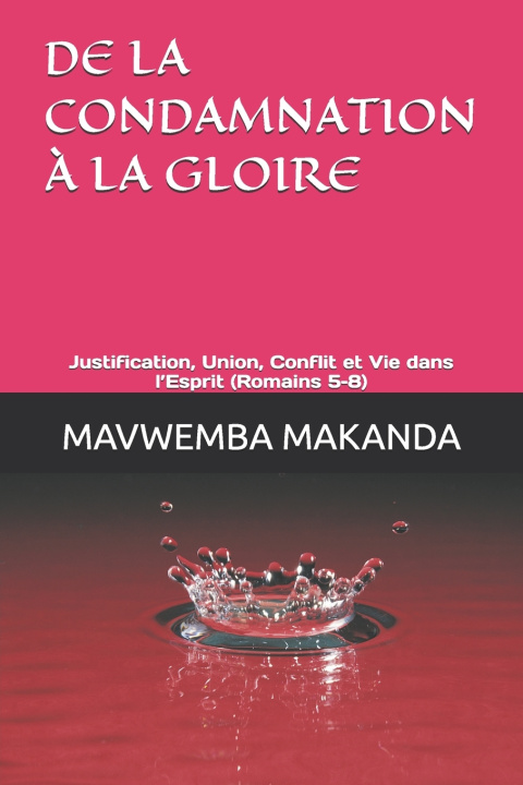 Kniha DE LA CONDAMNATION À LA GLOIRE MAVWEMBA ALPHONSO MAKANDA