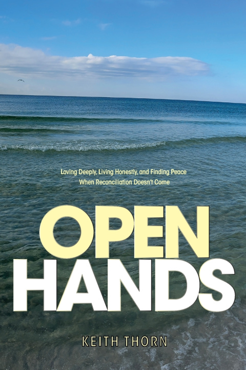 Kniha OPEN HANDS Keiith Thorn