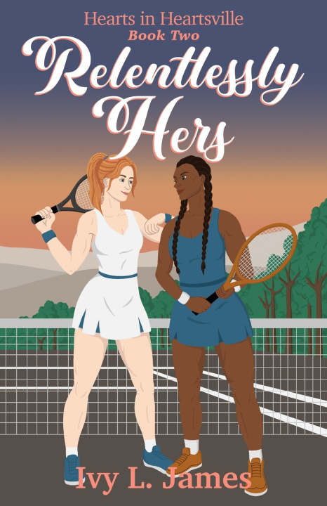 Knjiga Relentlessly Hers Ivy L. James