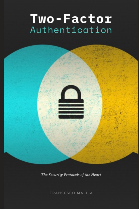 Könyv Two-Factor Authentication Fransesco Malila