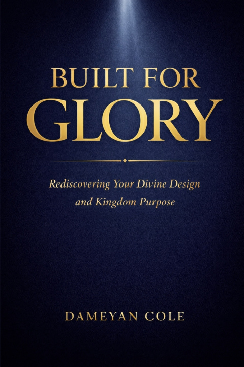 Könyv Built for Glory Dameyan Cole