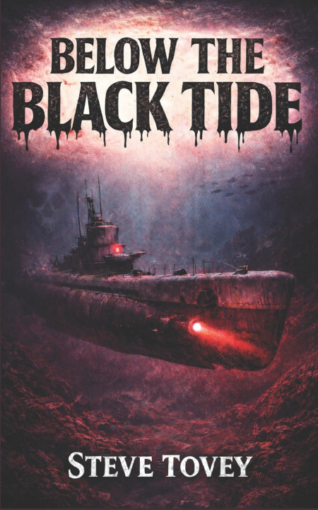 Книга Below the Black Tide Steve Tovey