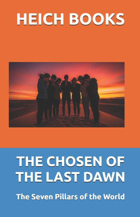 Libro THE CHOSEN OF THE LAST DAWN HEICH BOOKS