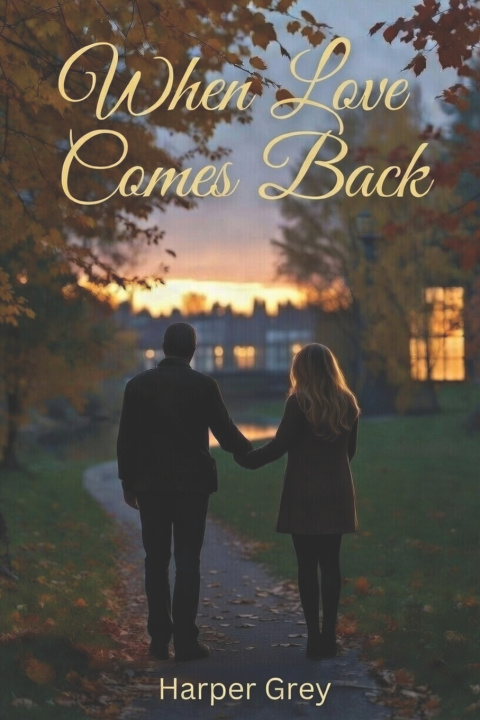 Knjiga When Love Comes Back Harper Grey