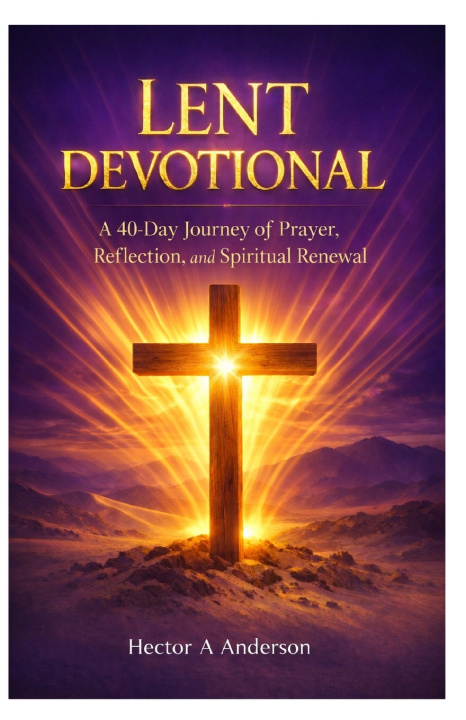 Knjiga LENT DEVOTIONAL Hector A Anderson