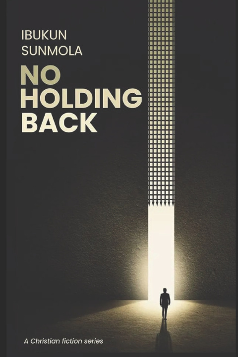 Kniha NO HOLDING BACK Ibukun Sunmola