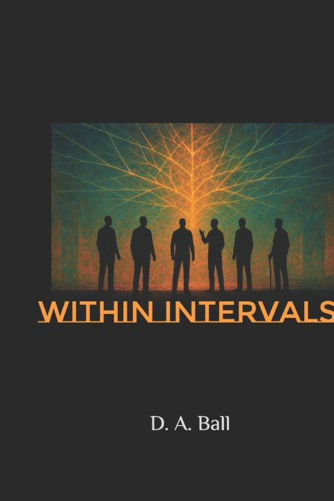 Knjiga Within Intervals D. A. Ball