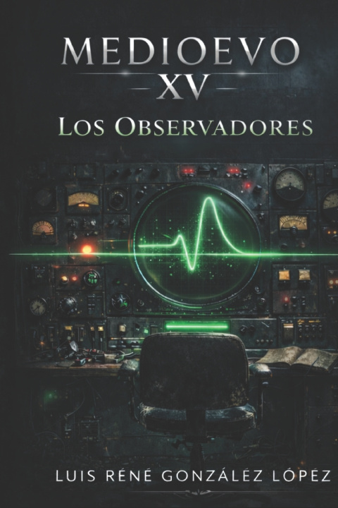 Könyv LOS OBSERVADORES Luis Rene Gonzalez Lopez