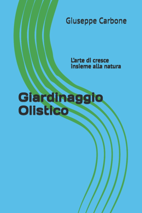 Buch Giardinaggio Olistico Giuseppe Carbone