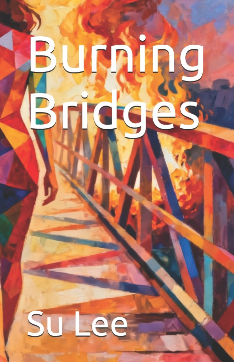Kniha Burning Bridges Su Lee