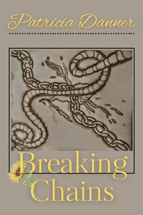 Könyv Breaking Chains Patricia Danner
