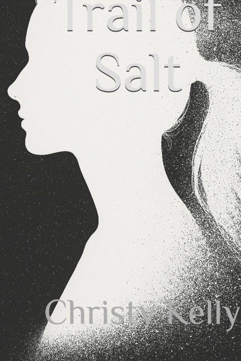 Knjiga Trail of Salt Christy Kelly