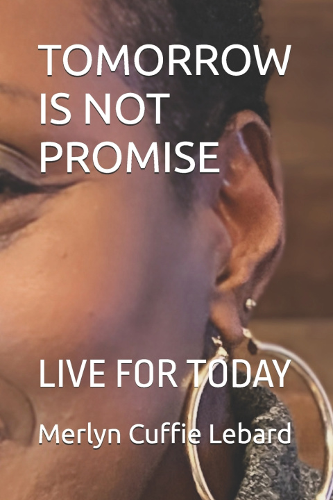 Könyv TOMORROW IS NOT PROMISE Merlyn Cuffie lebard