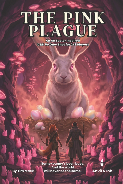 Kniha The Pink Plague | An Easter Inspired D&D 5e One-Shot for 2-3 Players Tim Mack