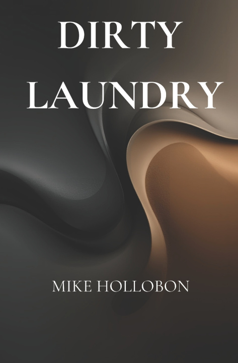 Kniha Dirty Laundry Mike Hollobon
