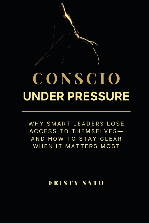 Kniha Conscio Under Pressure Fristy Sato