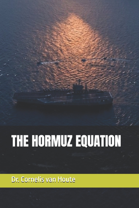 Kniha THE HORMUZ EQUATION Cornelis van Houte