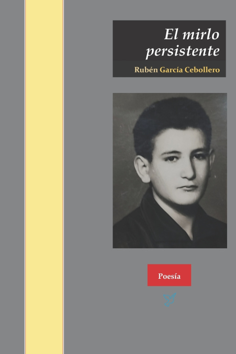 Knjiga El mirlo persistente Rubén García Cebollero