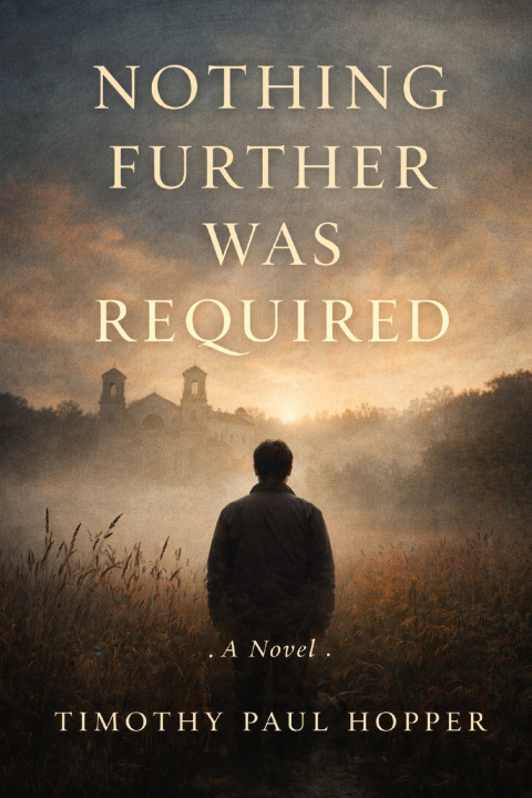 Könyv Nothing Further Was Required Timothy Hopper