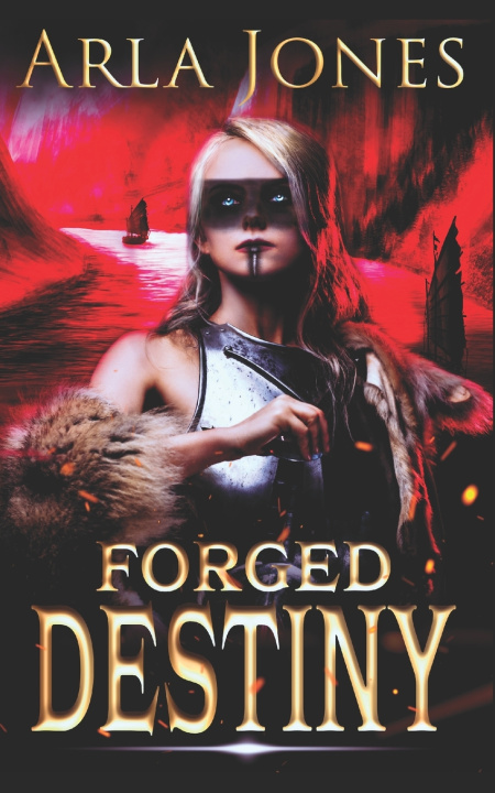 Kniha Forged Destiny Arla Jones