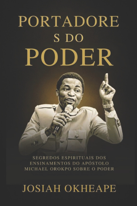 Könyv Portadore s do Poder Josiah Okheape