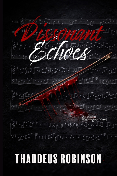 Könyv Dissonant Echoes Thaddeus Robinson