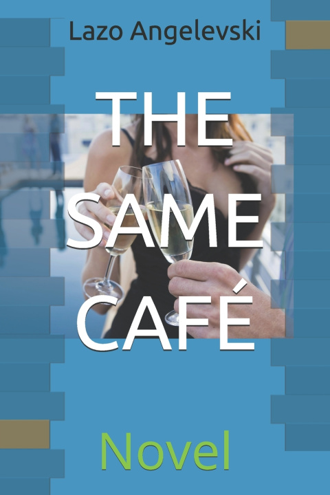 Knjiga THE SAME CAFÉ lazo Angelevski