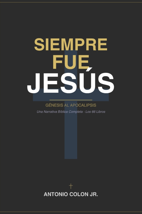 Kniha Siempre Fue Jesús Antonio Colon Jr