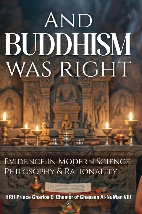 Knjiga And, Buddhism Was Right HRH Prince Gharios El ... Al-NuMan VIII