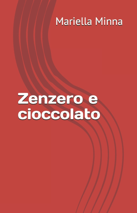 Kniha Zenzero e cioccolato Mariella Minna